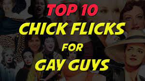 Top 10 Chick Flicks For Gay Guys - YouTube
