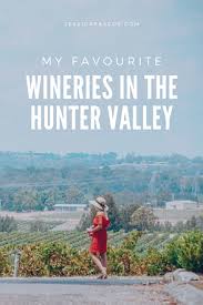 My Pick Of The Best Wineries In The Hunter Valley Jessica Pascoe In 2020 Oceania Travel New Zealand Travel Australia Travel