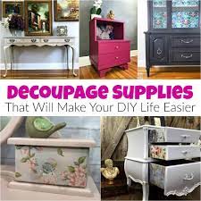 It is actually quite simple. Decoupage Supplies That Will Make Your Life Easier