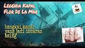 Sejak jaman nusantara, negeri ini memang terkenal kaya akan berbagai sumber daya alam yang tak ada di negara lain. Flor De La Mar Trailer Youtube