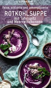 Rotkohlsuppe Mit Tafelspitz Und Meerrettich Eine Wintersuppe In 2020 Wintersuppen Tafelspitz Suppe