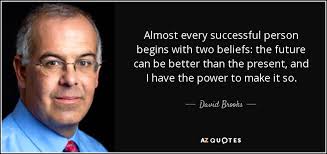 The new upper class and how they got there. Top 25 Quotes By David Brooks Of 350 A Z Quotes