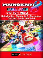 We've gathered together every item and offer you can purchase within mario kart tour. Mario Kart 8 Deluxe Switch Wii U Unlockables Cheats Dlc Characters Controls Guide Unofficial Libro Electronico Hse Guides Storytel