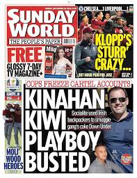 It is the second largest selling popular newspaper in the republic of ireland and is also sold in northern ireland. Sunday World Tomorrow S Front Page Kinahan Kiwi Playboy Facebook