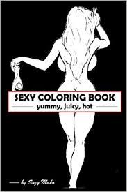 Adult coloring books for men. Sexy Coloring Book Coloring Pages With Women Pictures For Adults Mako Suzy 9781723715457 Amazon Com Books