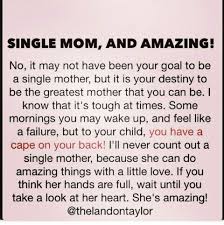 Single Mom And Amazing Mommy Quotes Mom Quotes Single Mom Quotes
