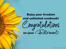 A beautiful collection of congratulations messages, wishes, quotes and images for retirement. Retirement Wishes For Colleague And Coworker Ultima Status