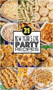 21 New Year S Eve Party Recipes So Many Delicious Recipes For Your Party Most Can Be Mad New Years Eve Dinner New Years Appetizers New Year S Eve Appetizers