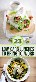 23 Low Carb Lunches That Will Actually Fill You Up Healthy Lunch Recipes Low Carb Lunch