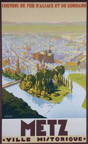 Aerial View Over Metz Visit Metz Vintage Advertising Poster From The Railway Company Chemin De Vintage Travel Posters Travel Posters Retro Travel Poster