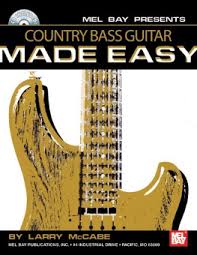 Buy online today and play your favourite bass pieces! Country Bass Guitar Made Easy By Larry Mccabe J W Pepper Sheet Music