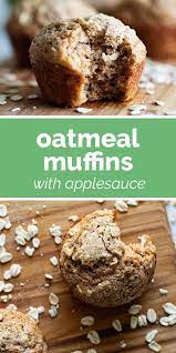 Oatmeal Muffins With Applesauce Recipe Taste And Tell Recipe Recipe Using Applesauce Baking With Applesauce Oatmeal Muffins