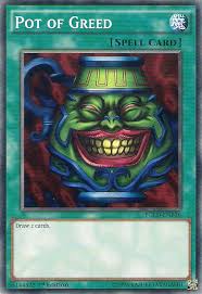 They are incredibly easy to kill and you can flood the rooms with hearts to use during the greedier fight. Pot Of Greed Yu Gi Oh Wiki Fandom