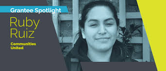 Grantee Spotlight: Ruby Ruiz of Communities United/VOYCE