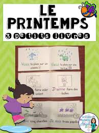 Printemps Spring Themed Emergent Readers In French 3 Mini Books French Emergent Readers Mini Books Ways Of Learning