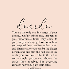 Decide 8 5 X 11 Print In 2020 Be True To Yourself Quotes Be Yourself Quotes Wisdom Quotes