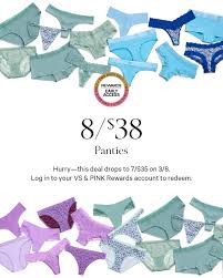 Calling all VS & PINK Rewards Members: it's time to spring into newness  with 8/$38 Panties for a (super) limited time. But hurry, this deal drops  to 7/$35 tomorrow. Log in to