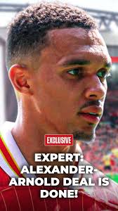 Expert: Trent Alexander-Arnold deal is DONE