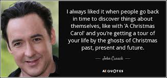 We don't have to relive the sad and bad memories of christmas past. John Cusack Quote I Always Liked It When People Go Back In Time