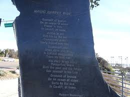 I like to dream yes, yes, right between my sound machineon a cloud of sound i drift in the nightany place it goes is rightgoes far, flies near. The Poem Memorializing The Sculpture Picture Of Magic Carpet Ride Sculpture Cardiff By The Sea Tripadvisor