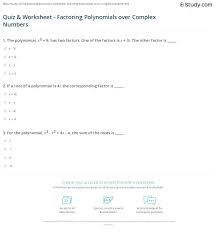 Simplify the exponents in each exponent. Quiz Worksheet Factoring Polynomials Over Complex Numbers Study Com