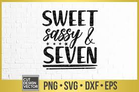 Download Sweet Sassy Seven Svg 304089 Svgs Design Bundles