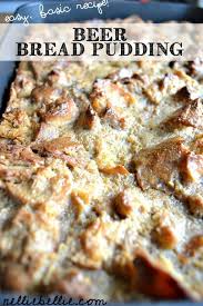 A Basic Bread Pudding Recipe Using Day Old Bagels And Beer Beer Bread Recipe Beer Dessert Beer Bread