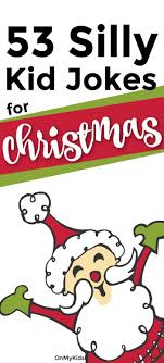 The weather outside was frightful. 53 Hilarious Christmas Jokes For Kids On My Kids Plate Christmas Jokes For Kids Christmas Jokes Funny Christmas Jokes