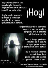 Hoy Al Recordar Tu Olvido Aprendi De Mi Dolor Que No Esta Todo Perdido Porque Mas Que Nunca Creo En El Amor Quotes Poetry Love