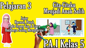 Cita Citaku Menjadi Anak Salih Pai Sd Kelas 5 Pelajaran 3 Youtube