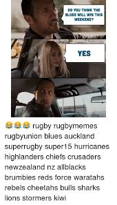 98 hilarious shark memes of october 2019. Do You Think The Blues Will Win This Weekend Yes Rugby Rugbymemes Rugbyunion Blues Auckland Superrugby Super15 Hurricanes Highlanders Chiefs Crusaders Newzealand Nz Allblacks Brumbies Reds Force Waratahs Rebels Cheetahs Bulls