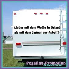 Es ist eine individuelle vereinbarung zwischen ihnen und ihrem arbeitgeber. Hochwertige Wohnwagen Wohnmobil Aufkleber Spruch Lieber Mit Dem Womo In Urlaub Als Mit Dem Jaguar