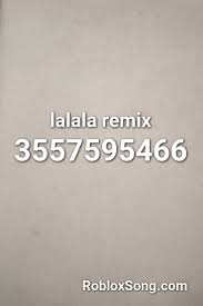 It S All Around The World Just La La La Lalala Remix Roblox Id Roblox Music Codes V 2020 G