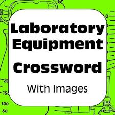 A Laboratory Equipment Crossword With Images Original Artwork The Student Worksheet For Equipment Ident Lab Equipment Middle School Science Lab Science Tools