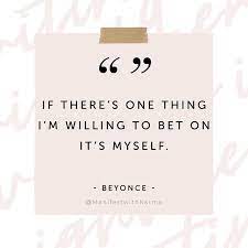 The Best Bet You Ll Ever Make Is Betting On Yourself The Story We Tell Ourselves Shapes O Business Inspiration Quotes Inspirational Quotes Be Yourself Quotes