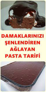 cikolatali aglayan pasta tarifi cake recipes recipes desserts