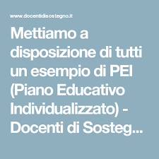 Mettiamo A Disposizione Di Tutti Un Esempio Di Pei Piano Educativo Individualizzato Docenti Di Sostegno Educazione Scuola Elementare Programma Scolastico