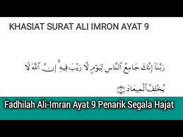 Surah yang diturunkan di madinah ini mempunyai 200 ayat dan terjemahannya secara keseluruhan. Fadhilah Khasiat Ayat Ke 9 Ali Imran Youtube