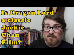 Is Dragon Lord a classic Jackie Chan movie?