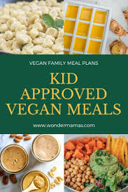 Kid Approved Meals Vegan Meal Prep Picky Eater Vegan Recipes Family Meal Plans In 2020 Vegan Family Dinner Family Meal Planning Plant Based Meal Planning