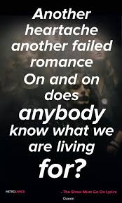 Queen The Show Must Go On Live Freddie Mercury Queen The Show Must Go On Lyrics And Quotes Another Hero Another Mindless Crime Behind The Curtain In The Pantom Queen Lyrics Go For It Quotes Queen Quotes