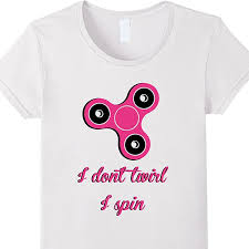 Amazon Prime I Don T Twirl I Spin Girls Fidget Spinner Shirt Fidget Spinner Cringe Twirling
