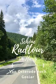 Schone Radtour Im Harz Von Osterode Nach Goslar Radtour Harz Urlaub Radtouren