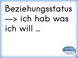 Beziehungsstatus Ich Hab Was Ich Will 3 Osterreichische Spruche Und Zitate