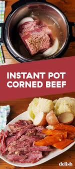 The Instant Pot Makes The Best Corned Beef Recipe Corned Beef Recipes Instant Pot Corned Beef Recipe Instant Pot Dinner Recipes