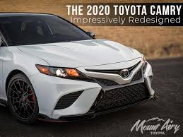 The 2020 toyota camry is the winner of our 2020 best midsize car for the money award and the the 2020 toyota camry and its distinction for unsullied reliability allow it to be a strong contender in. The 2020 Toyota Camry Impressively Redesigned Mount Airy Toyota