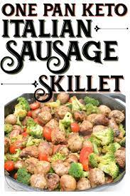 One Pan Keto Sausage Skillet Lynsey Kmetz Moscatomom Com Recipe Italian Sausage Recipes Sausage Recipes Recipes