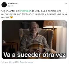 It terro beemo sa he. Temblor Hoy Los Memes Que Dejo La Falsa Alerta Sismica En La Cdmx El Informador