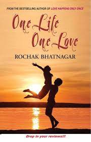 One Life One Love By Rochak Bhatnagar