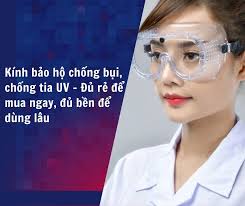 Kính bảo hộ chống bụi, chống tia UV